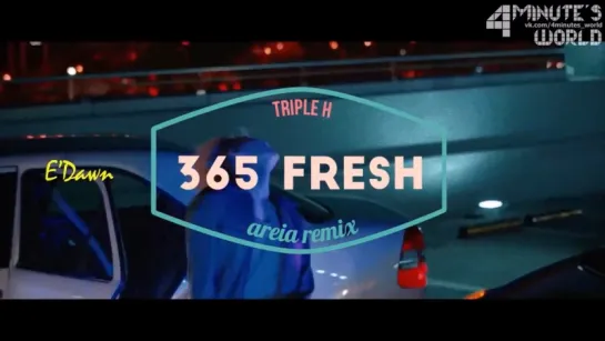 Triple H - 365 Fresh  Areia Remix (рус.саб)