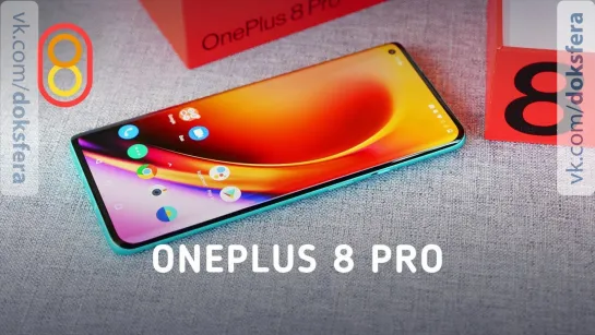 808 - Обзор OnePlus 8 Pro — жирный ЛАЙК!