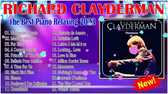 Richard Clayderman Greatest Hits Full Album - Best Songs of Richard Clayderman - Classic Piano Songs (720p)