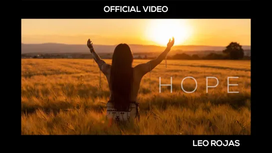 Leo Rojas - Hope (Official Video) (720p)