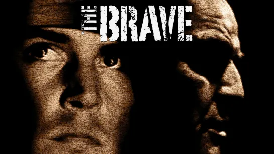 Храбрец / The Brave (1997)