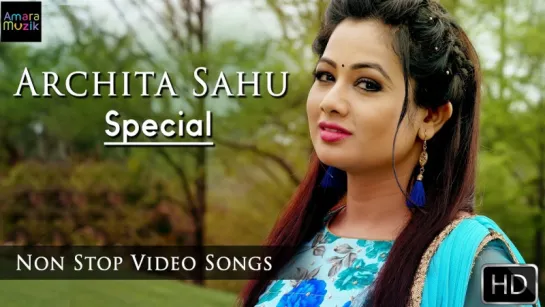 Archita Sahu Special  Odia hits  Video Songs Jukebox  Non Stop Odia Songs