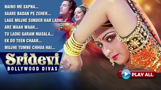 Sridevi - BOLLYWOOD DIVAS - Songs