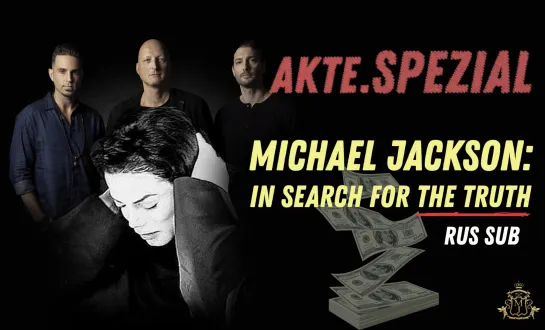 akte.SPEZIAL - Michael Jackson: In Search For The Truth