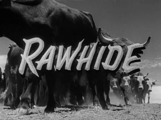 Сыромятная плеть / Rawhide 1959, 1962