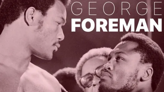 George Foreman - Monster Highlights