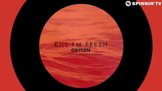 Kill FM - Fresh (OUT NOW)