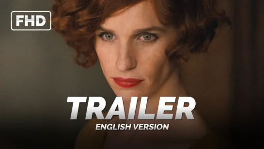 ENG | Трейлер: «Девушка из Дании / The Danish Girl» 2016