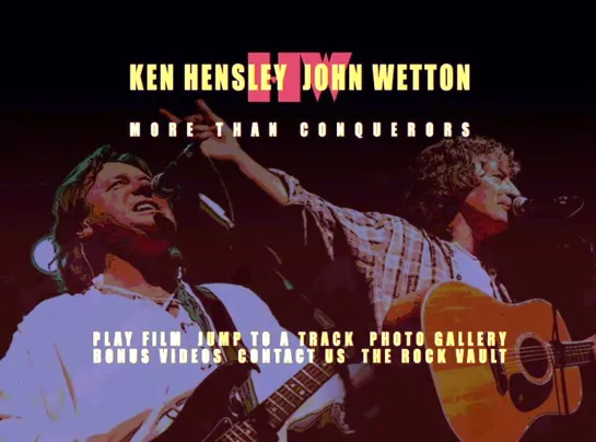 KEN HENSLEY  AND  JOHN WETTON - More Than Conquerors (Live At The London Forum, December 8,  2001)(84') ᴴᴰ.