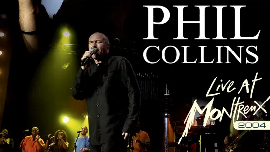 Phil Collins Live At Montreux 2004