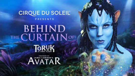 Cirque du Soleil / How James Cameron’s AVATAR went from screen to stage (2020) FHD