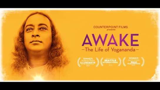 Осознание: жизнь Йогананды / Awake: The Life Of Yogananda (2014)