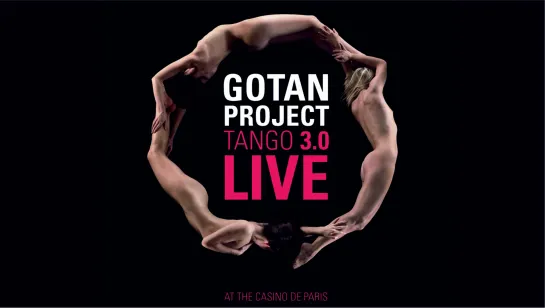 Gotan.Project Tango.3.0.Live.At.The.Casino.De.Paris.(2011)