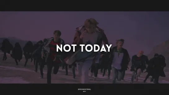 BTS (방탄소년단) Not Today Orchestral Cover