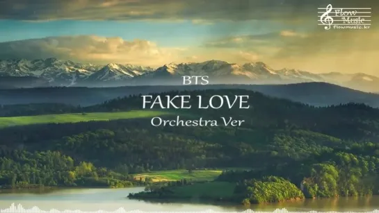 BTS - FAKE LOVE Orchestra Ver (오케스트라 버전)