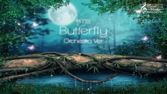 BTS - Butterfly 오케스트라 버전 (Orchestra Ver)