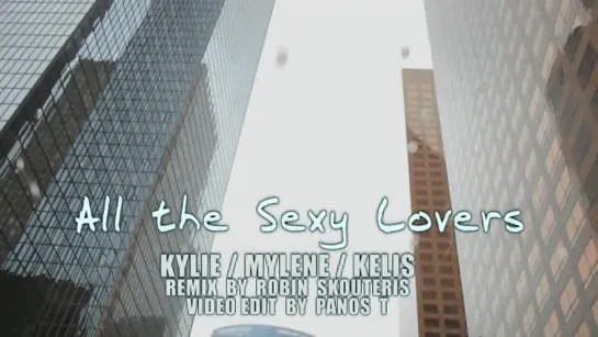 Kylie Minogue and Mylene Farmer VS Kelis - All The Sexy Lovers