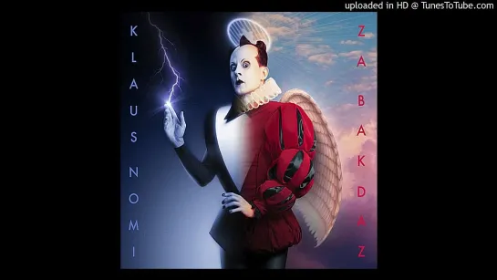 Klaus Nomi - All Songs