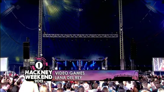 Lana Del Rey ‒  Summertime Sadness & Video Games (Live @ «Radio 1's Big Weekend Hackney»)