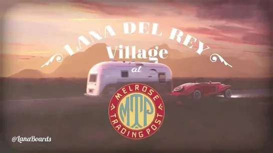 Lana Del Rey Village