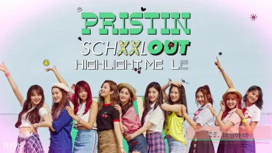 [Preview] PRISTIN 2ND MINI ALBUM 'SCHXXL OUT' Highlight Medley