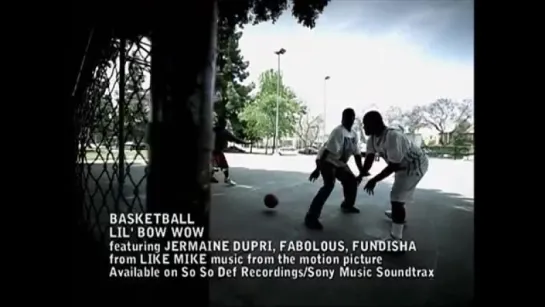 Lil' Bow Wow ft. Jermaine Dupri, Fabolous & Fundisha - Basketball