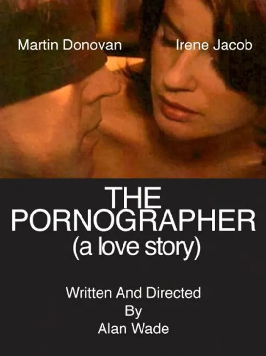 The Pornographer: A Love Story (2004) by Alan Wade