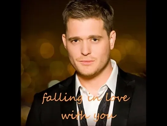 Cant Help Falling In Love - Michael Buble