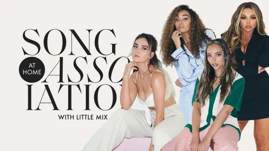 Little Mix Sings Ariana Grande Diana Ross and Tina Turner in a Game of Song Association ELLE [RUS SUB]