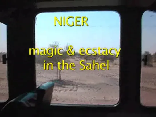 Niger: Magic and Ecstasy in the Sahel (2006) dir. Hisham Mayet - Sublime Frequencies