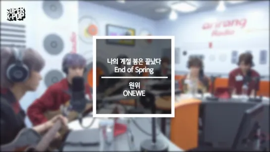 200608 ONEWE - End of Spring @ Arirang Radio 'Super K-Pop'