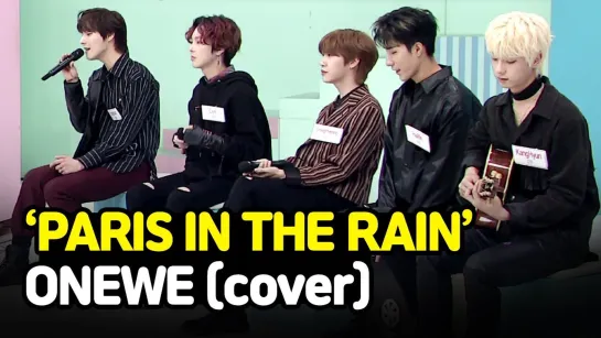 190917 ONEWE - Paris In The Rain (cover) @ After School Club