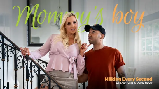 Milking Every Second - Sophia West - MommysBoy - 2023 New Porn Milf Big Tits Ass Sex HD Step Mom Son Taboo Incest Mature Blonde