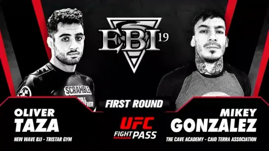 8F Oliver Taza vs Mikey Gonzalez - EBI 19