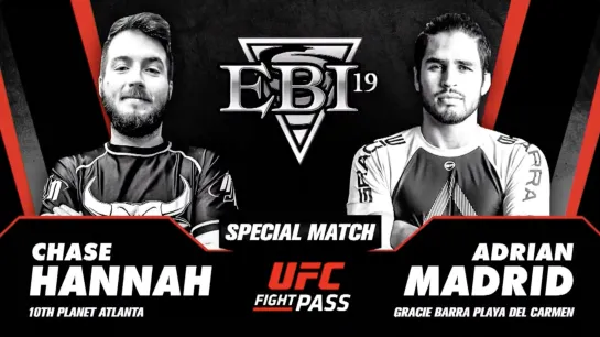 Chase Hannah vs Adrian Madrid - EBI 19