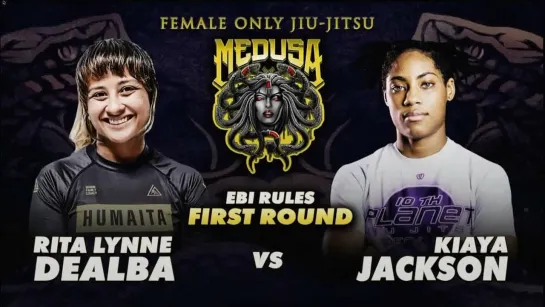 1 Rita Dealba vs Kiaya Jackson Medusa - EBI #medusaJJ