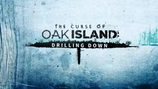 Проклятие острова Оук 4 сезон 01 серия / The Curse of Oak Island (2017) HD1080p