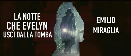 La notte che Evelyn uscì dalla tomba / Ночью Эвелин вышла из могилы (1971) Emilio Miraglia / Эмилио Миралья. Италия. Giallo