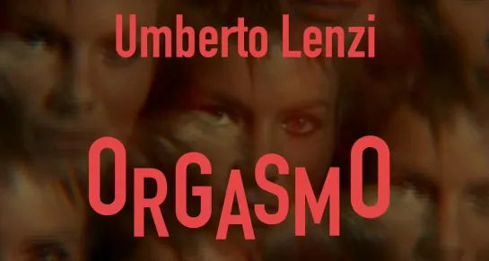 Orgasmo / Оргазмо (1969) Umberto Lenzi / Умберто Ленци.  Италия. Giallo