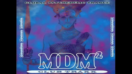 MDM (2) Psychedelic Trance