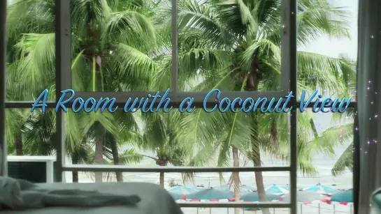 A Room With a Coconut View (2018) dir. Tulapop Saenjaroen