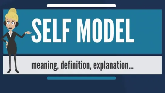 What is SELF MODEL? What does SELF MODEL mean?