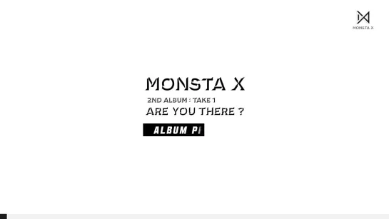 [VK][21.10.18] [Preview] 몬스타엑스 (MONSTA X) - ARE YOU THERE - The 2nd Album Take.1