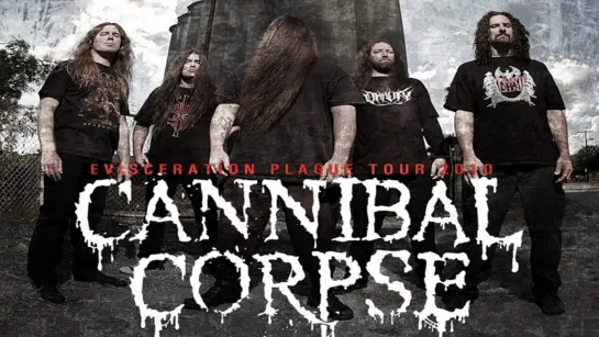 CANNIBAL CORPSE- Global Evisceration Extras (2011) RUS