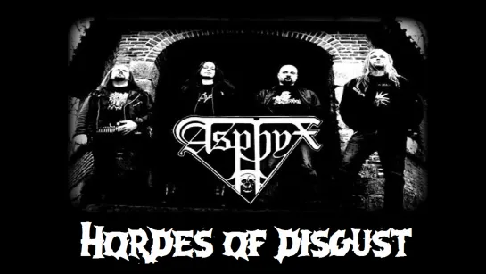 ASPHYX - Hordes Of Disgust (2010)