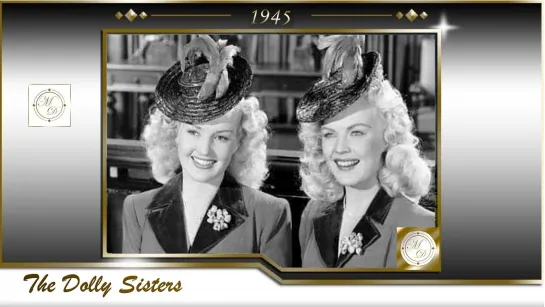 Сестрички Долли / The Dolly Sisters (Ирвинг Каммингс / Irving Cummings) 1945, США