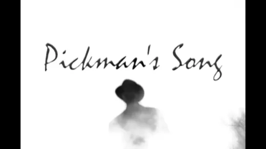 Pickman's Song (2008)