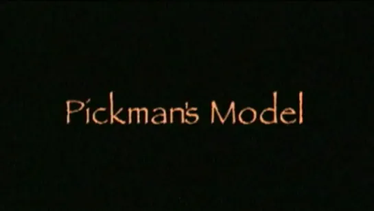 Pickman's Model (2009)