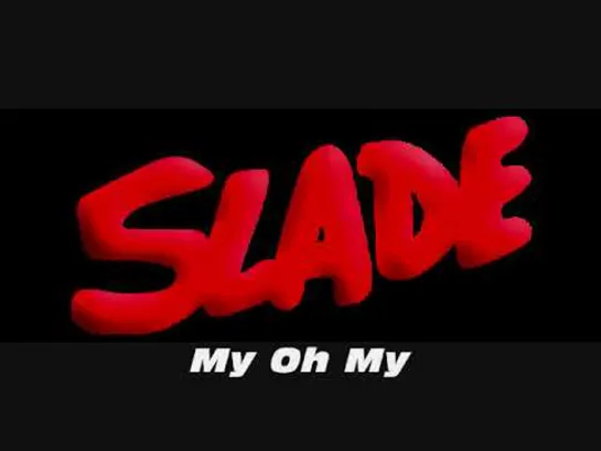 Slade : My Oh My "Supercool" 1983.