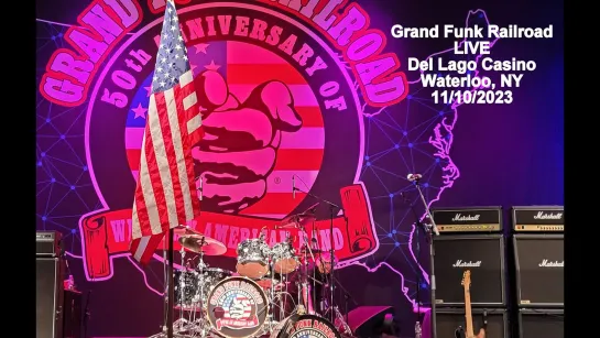 Grand Funk Railroad :  Footstompin Music   LIVE, Del Lago Casino, Waterloo, NY   11_10_2023